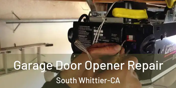  Garage Door Opener Repair South Whittier-CA
