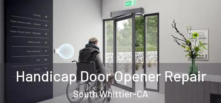 Handicap Door Opener Repair South Whittier-CA