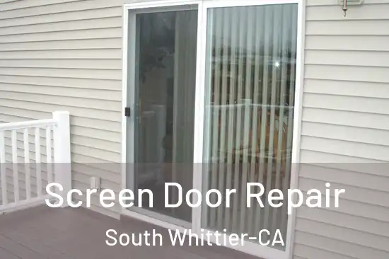  Screen Door Repair South Whittier-CA